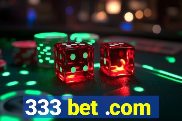 333 bet .com